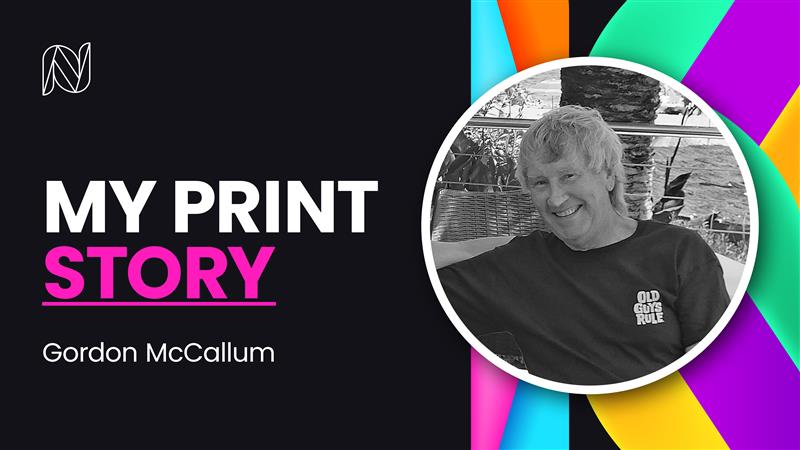 My Print Story: Gordon McCallum